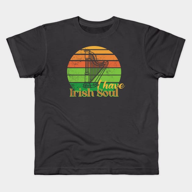 I have Irish Soul Kids T-Shirt by With Own Style